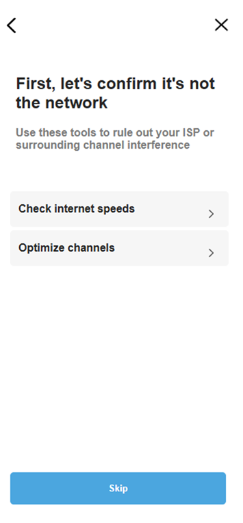 Select Check internet speeds, Optimize channels, or Skip.