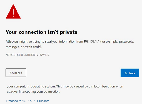 “Your connection isn't private”  warning page showing the advanced options, Go back or Proceed to 192.168.1.1 (unsafe))
