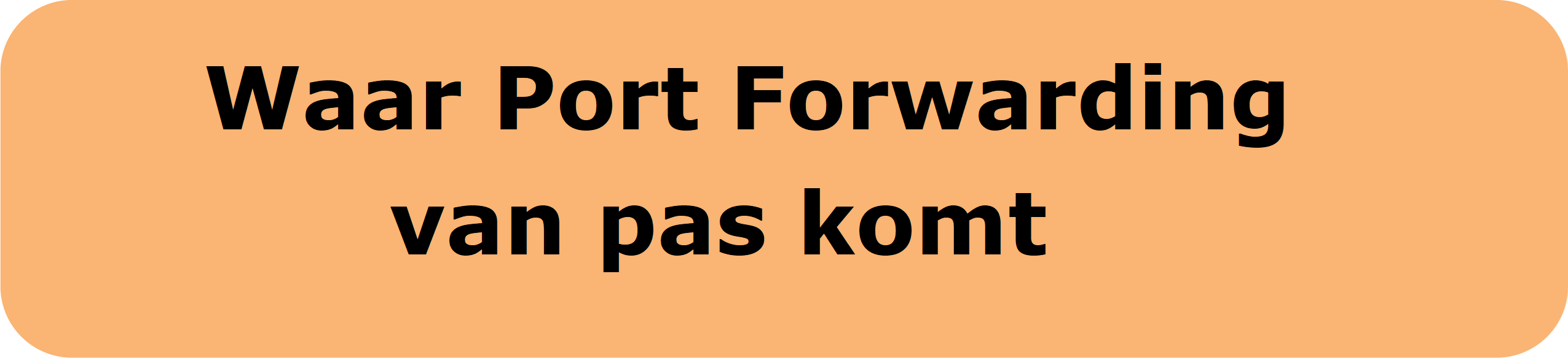 Where Port Forwarding becomes useful