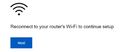 A prompt to reconnect your devices to your router's new WiFi. And the option to click Next once done.