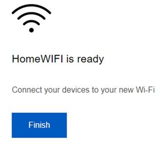 A prompt to hit Finish once devices have succefully connected to WiFi